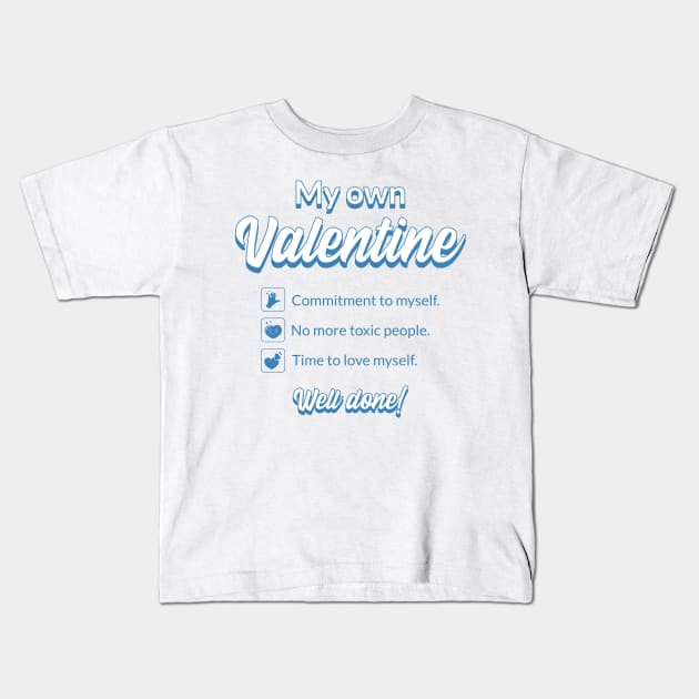 Checklist to Celebrate Self Love - My Own Valentine Kids T-Shirt by All About Midnight Co